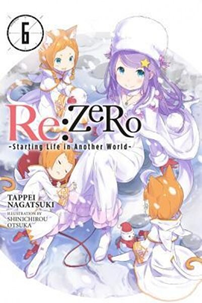 Yen Pr RE: Zero -Starting Life in Another World-, Vol. 6 (Light Novel)