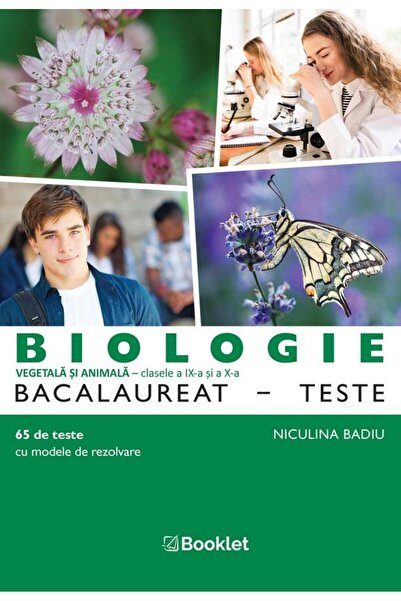 Editura Booklet Biologie BAC. Teste pentru clasele a IX-a si a X-a