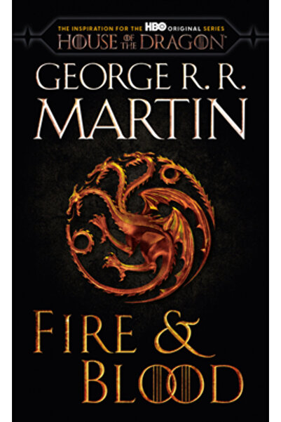 Bantam Trade Fire & Blood (HBO Tie-In Edition): 300 Years Before a Game of Th...