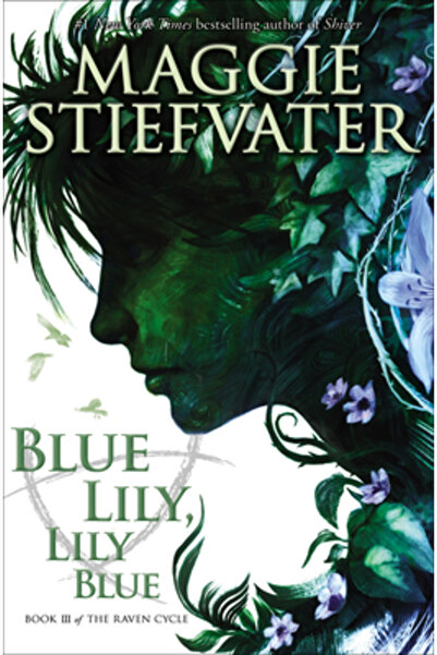 Scholastic Bk Services Blue Lily, Lily Blue (the Raven Cycle, Book 3)