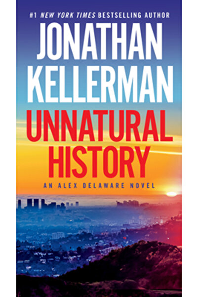 Ballantine Books Unnatural History: An Alex Delaware Novel