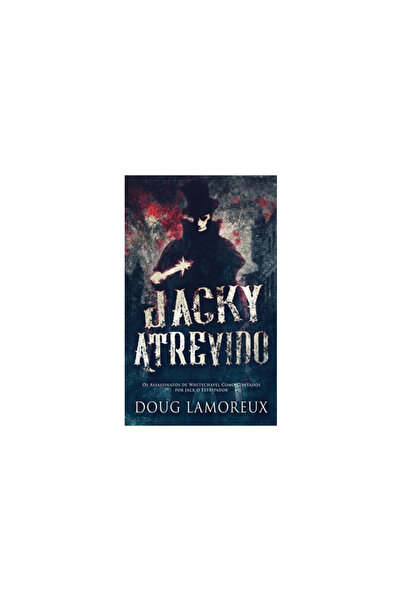 Next Chapter Jacky Atrevido: Os Assassinatos de Whitechapel Como Contados por...