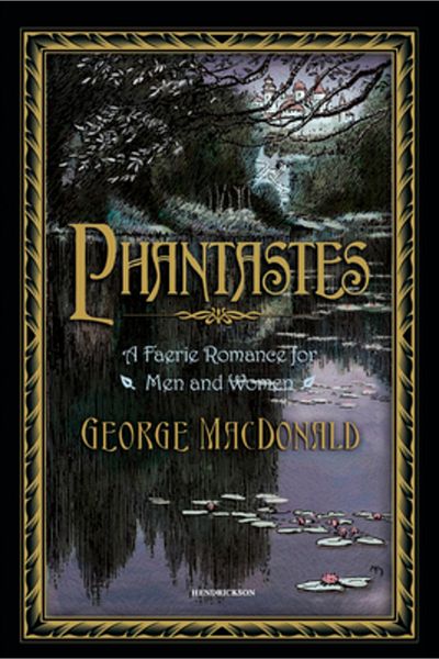 Cambridge Univ Pr Phantastes: A Faerie Romance for Men and Women
