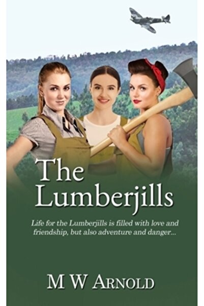 Wild Rose Pr The Lumberjills