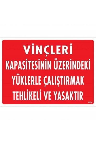 PRATİKOBA Dangerous And Or Warning Sign Operating With Loads Over The Capacity Of The Cranes 25x35 CODE:1334