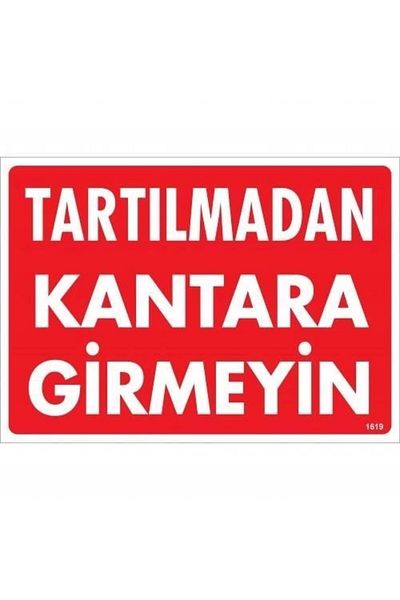 PRATİKOBA Do Not Enter the Square Without Weighing Warning Sign 25x35 CODE: 1619