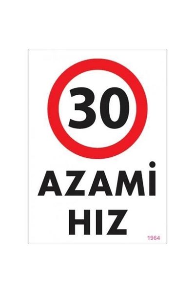 PRATİKOBA 30 Azami Speed Warning Sign 25X35