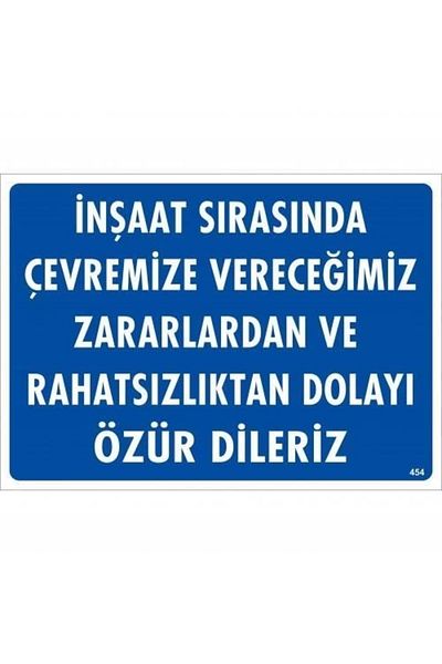 PRATİKOBA Warning Sign of Damage We Gave During Construction 25x35 CODE: 454