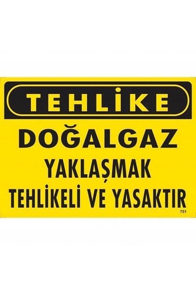 PRATİKOBA Hazard Natural Gas Approach Dangerous and Prohibited Warning Sign 25x35 Code:751