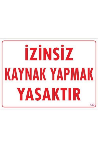 PRATİKOBA Welding Prohibited Warning Sign 25x35 CODE:720