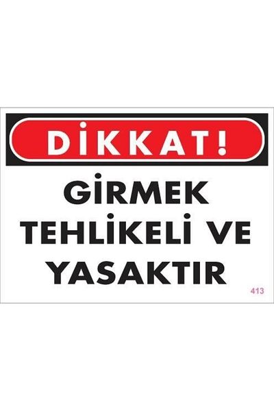 PRATİKOBA Forbidden to Enter Warning Sign 25x35 CODE:413