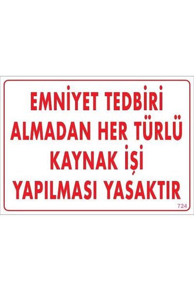 PRATİKOBA All Welding Prohibited Sign Without Taking Safety Measurement 25x35 CODE: 724