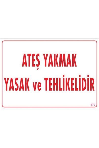 PRATİKOBA Approach Fire Prohibition Warning Sign 25x35 CODE:877