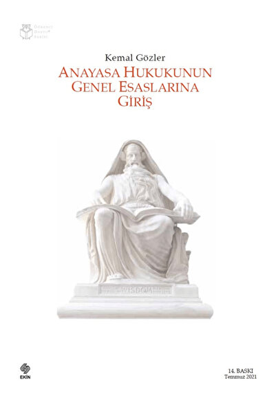 Ekin Basım Yayın Anayasa Hukukunun Genel Esaslarına Giriş