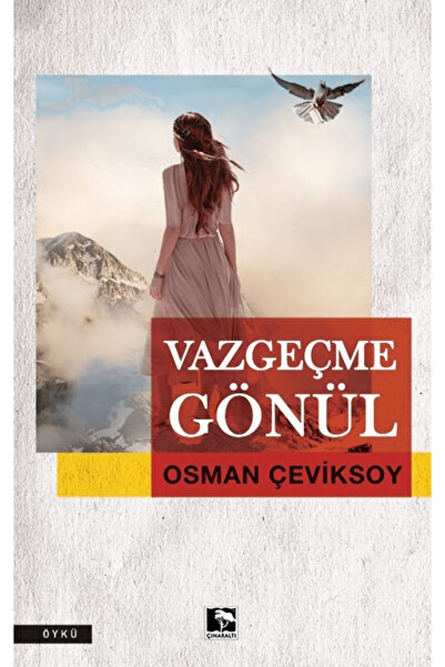 Çınaraltı Yayınları Vazgeçme Gönül