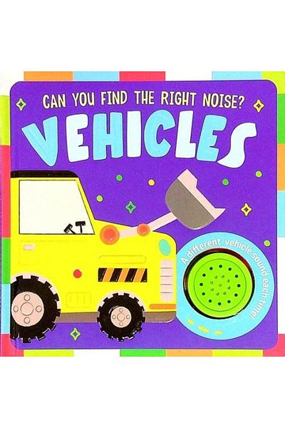 North Parade Children's book, NPP, Can you Find the Right Noise? Vehicles, 0+ years