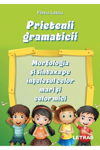 Editura Letras Friends of grammar. Morphology and syntax in the target language