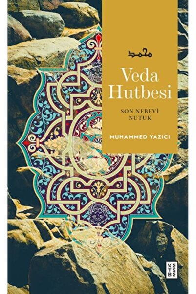 Ketebe Veda Hutbesi - Muhammed Yazıcı