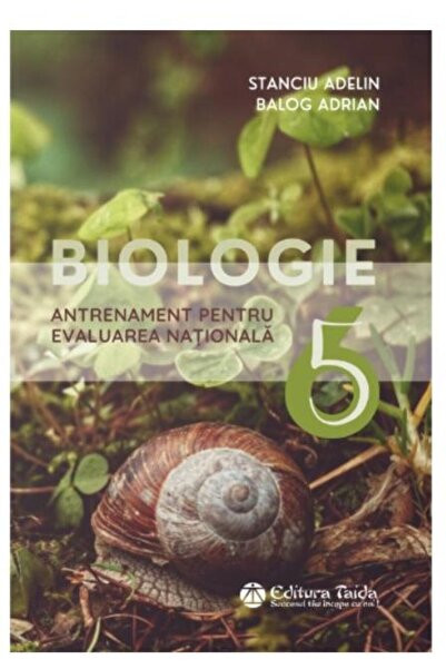 Editura Taida Biologie. Teste de antrenament pentru evaluarea na