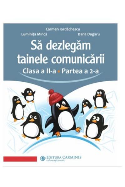 Editura Carminis Let's unlock the mysteries of communication. Class II. Par