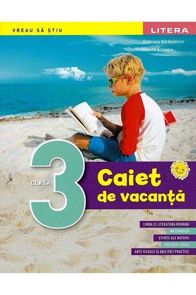Editura Litera Holiday notebook. Third grade, Gabriela Barbules