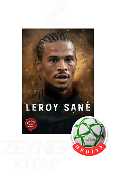 peta kitap Leroy Sane (Futbol Topu-Büyük Poster-Ayraç Hediye)
