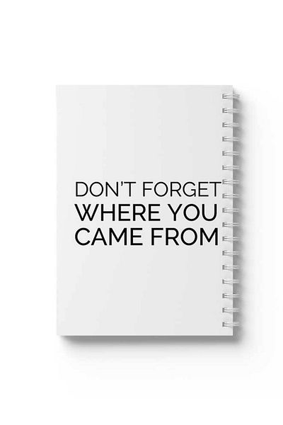 LOWHA Spiral Notebook with Front and Back Hard Covers Featuring Don't Forget Where You Came From Design