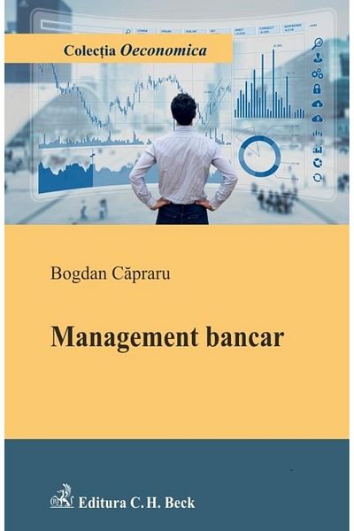 Editura CH Beck Banking Management, Bogdan Capraru