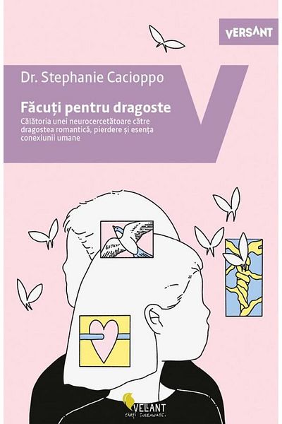 Editura Vellant Made for Love: The Journey of a Neuroscientist