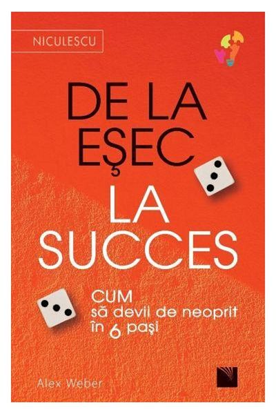 Editura Niculescu From failure to success. How to become unstoppable in 6