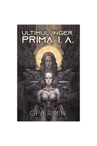 Editura Crux Publishing Ultimul inger - Prima I.A., G. P. Ermin