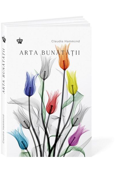 Editura Baroque Books & Arts The Art of Kindness, Claudia Hammond