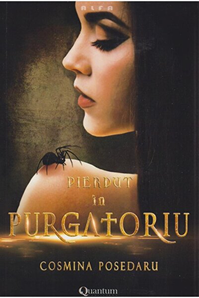 Editura Quantum Publishers Pierdut in Purgatoriu, Cosmina Posedaru