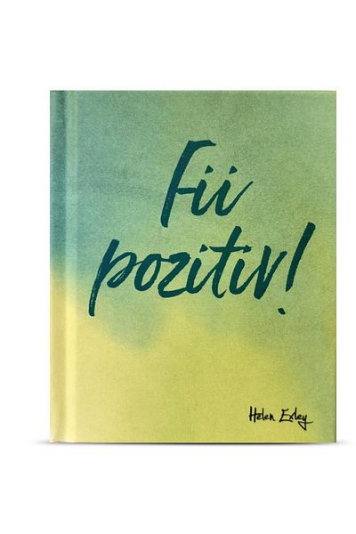 Editura Helen Exley Be positive!, Helen Exley