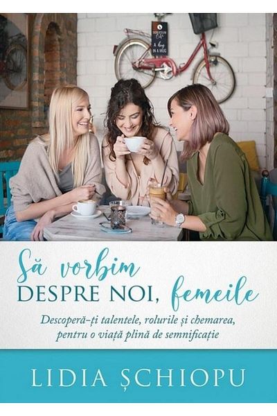 Editura Scriptum Let's talk about us women. Discover your talent