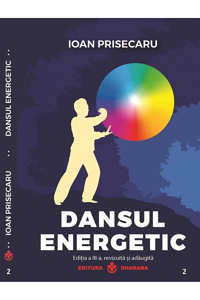Editura Dharana Energetic Dance. Third Edition, Revised and Added