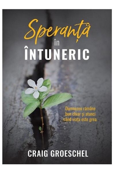 Editura Scriptum Hope in the darkness. God remains good even in the dark.