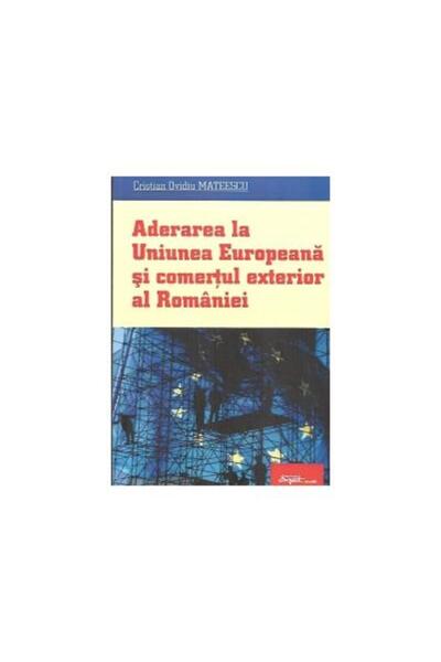 Editura Expert Aderarea la Uniunea Europeana si comertul exterior