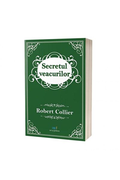 Editura Act si Politon Secretul veacurilor, Robert Collier