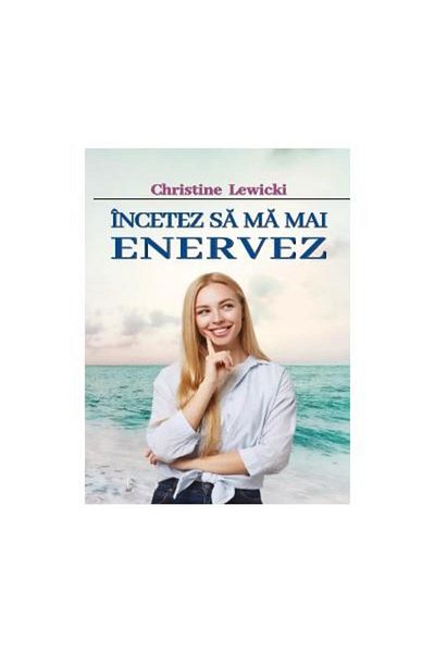 Editura Orizonturi I'm Stopping Getting Angry, Christine Lewicki