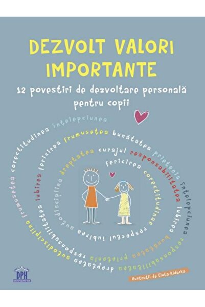 Editura Didactica Publishing House Dezvolt valori importante. 12 povestiri de...