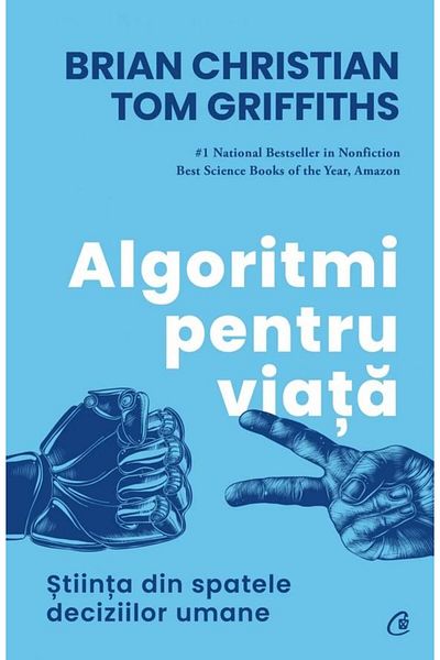 Editura Curtea Veche Algorithms for life. The science behind decisions