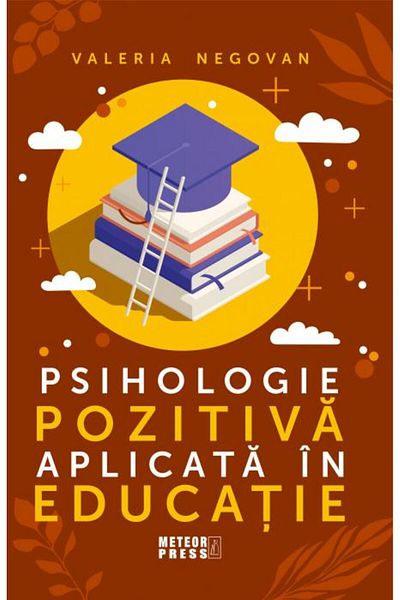 Editura Meteor Press Positive psychology applied in education, Valeria