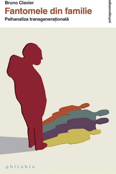 Editura Philobia Ghosts in the family. Transgenerational psychoanalysis