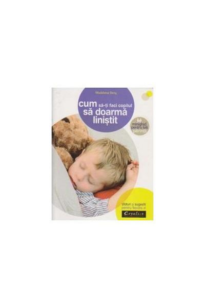 Editura Creative Publishing How to make your child sleep peacefully. Minighi