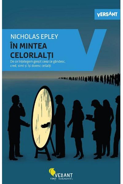 Editura Vellant In the minds of others. Why do we misunderstand what