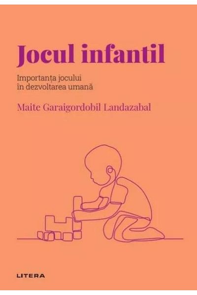 Editura Litera Discover Psychology. Children's play. The importance of
