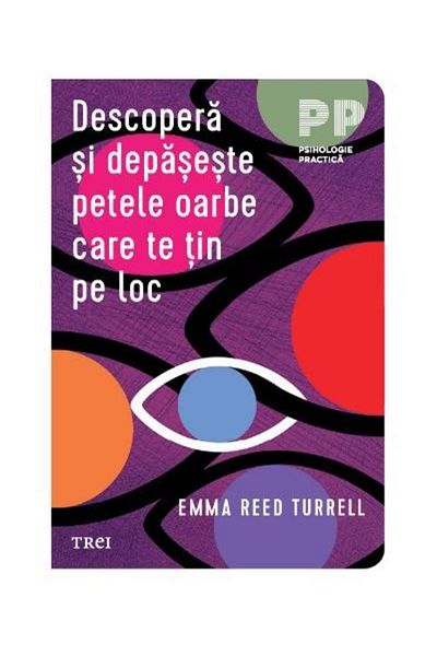 Editura Trei Discover and overcome the blind spots that hold you back
