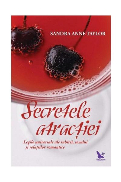 Editura For You The Secrets of Attraction. The Universal Laws of Love
