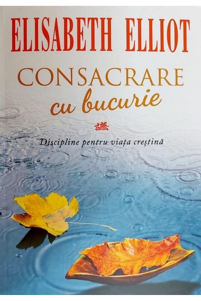 Editura Scriptum Joyful consecration. Disciplines for a creative life